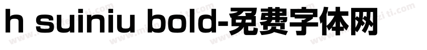 h suiniu bold字体转换